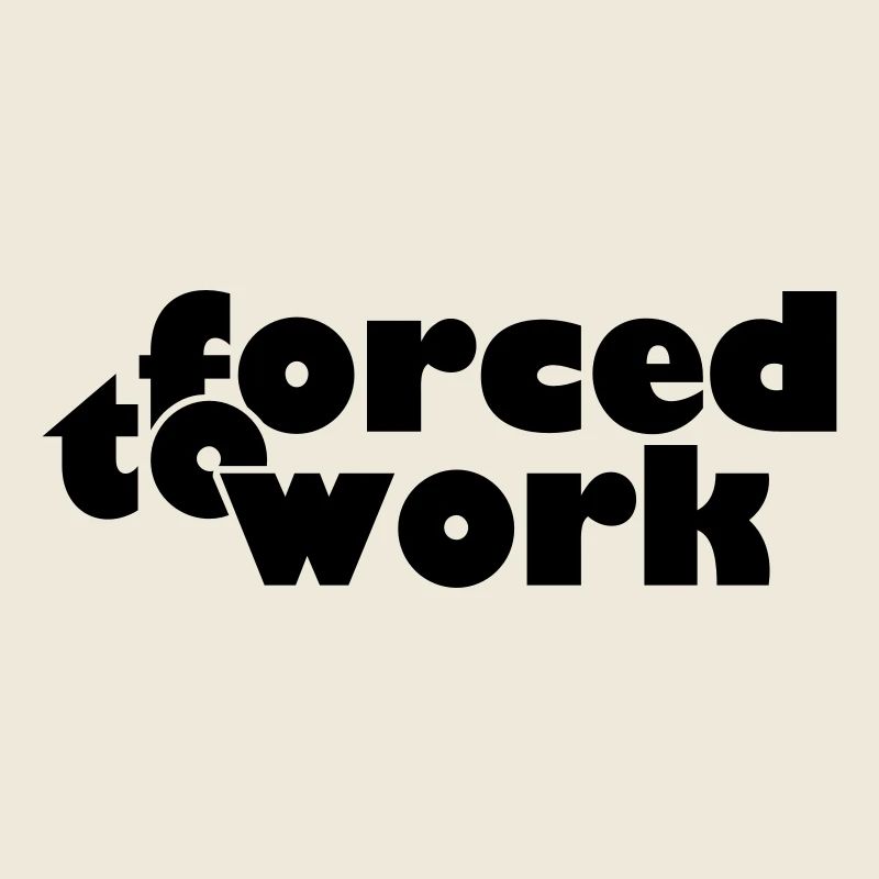 forced to work (b, 1c)