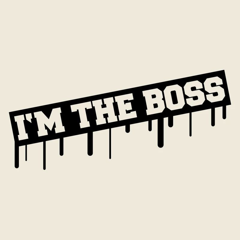 I'm The Boss Graffiti