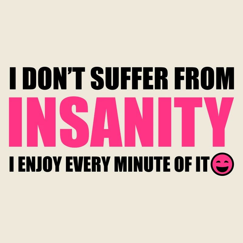 Insanity