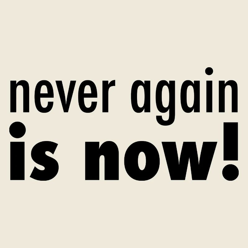 never again is now
