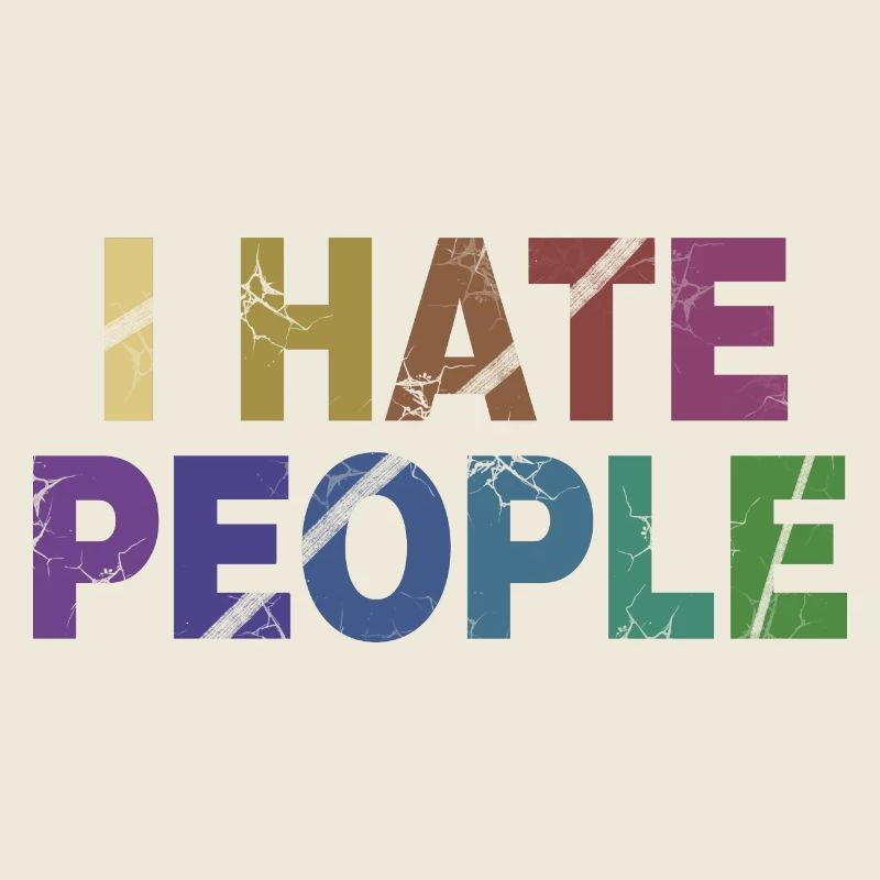 I HATE PEOPLE