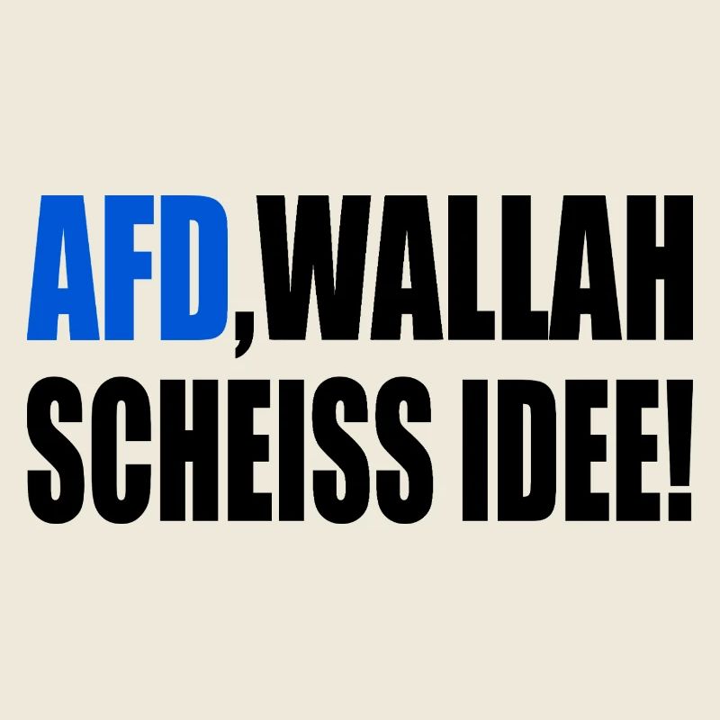 Afd wallah scheiss idee
