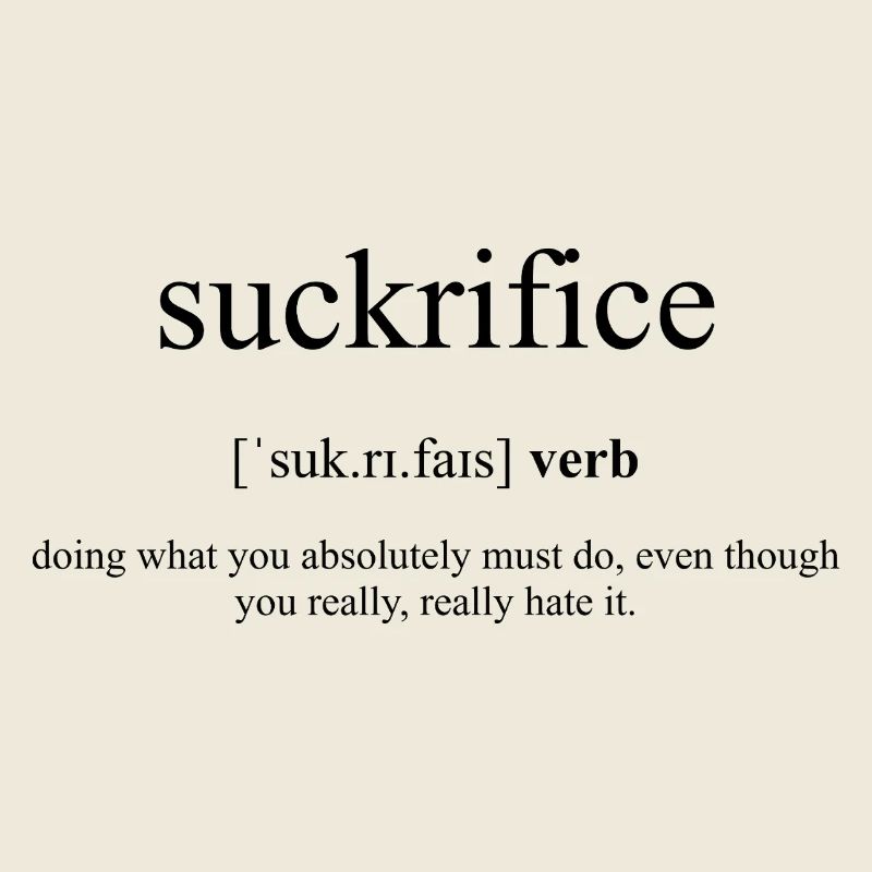 Suckrifice (sich opfern) Definition Dictionary
