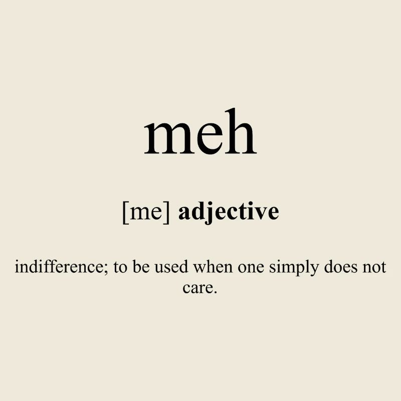 Meh Definition Dictionary