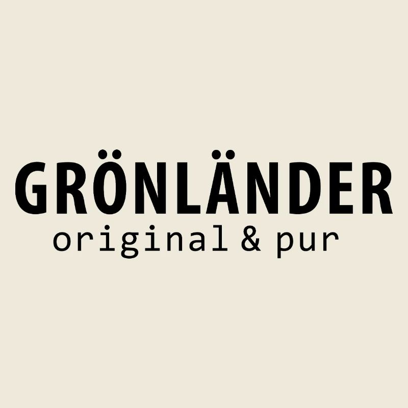 GRÖNLÄNDER – Original & PUR