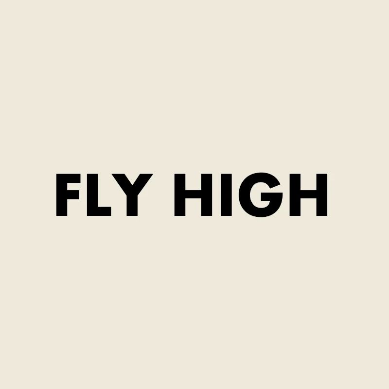 FLY HIGH