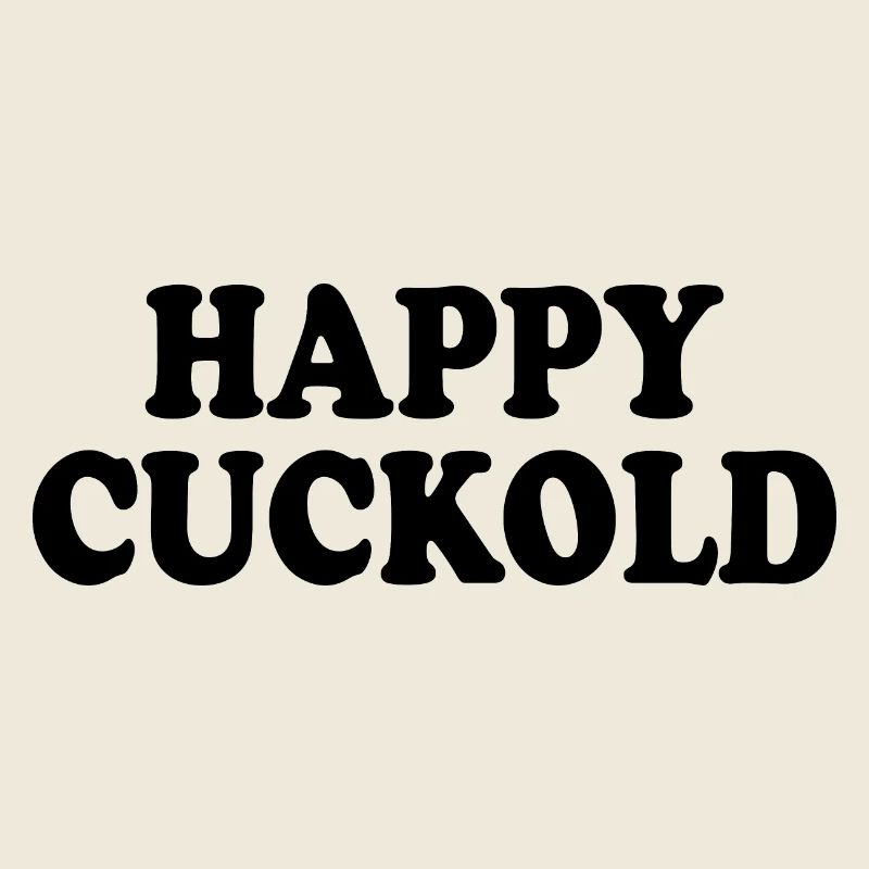 Happy cuckold
