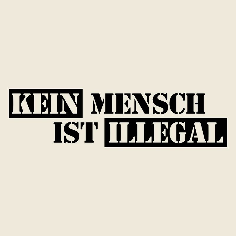 No One Is Illegal - Migration - Illegality