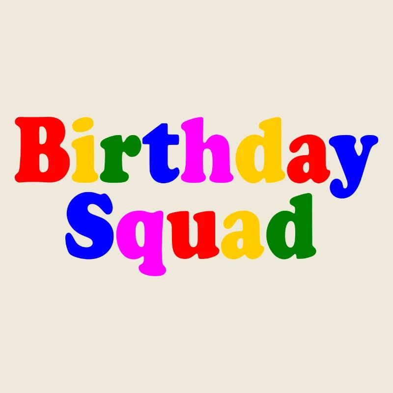 Birthday squad