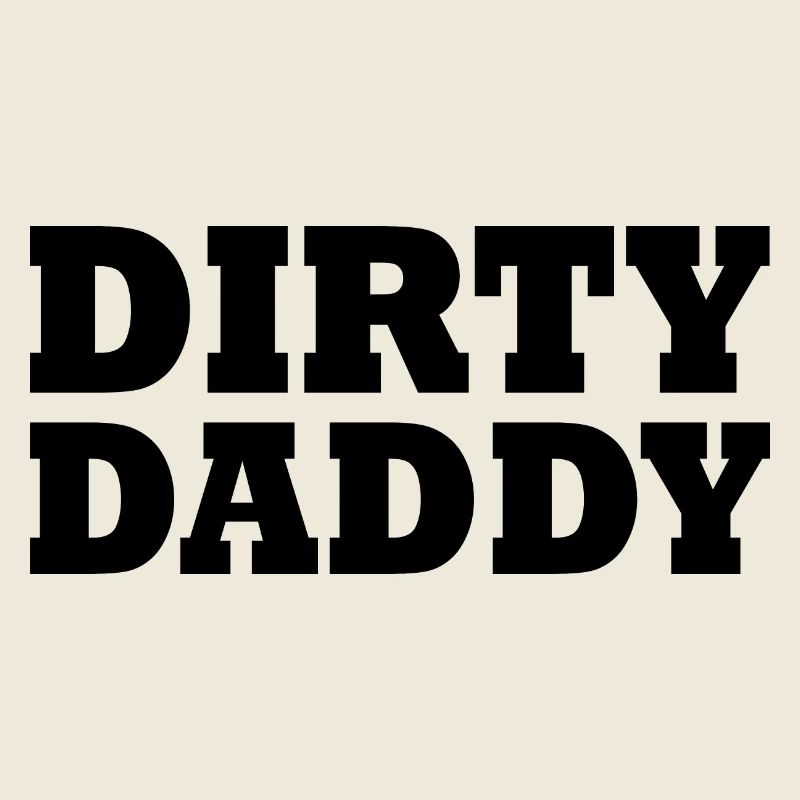 Dirty daddy