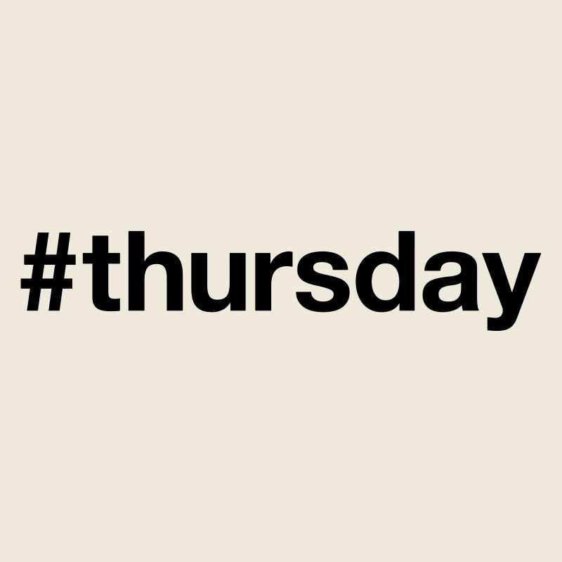 DONNERSTAG Hashtag thursday