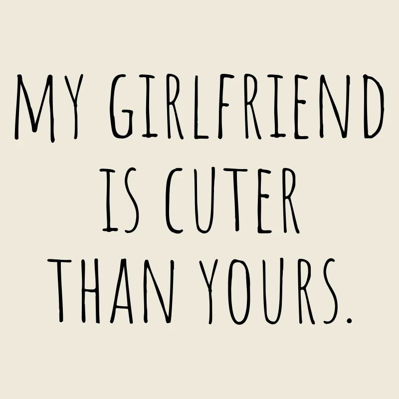 My girlfriend is cuter than yours