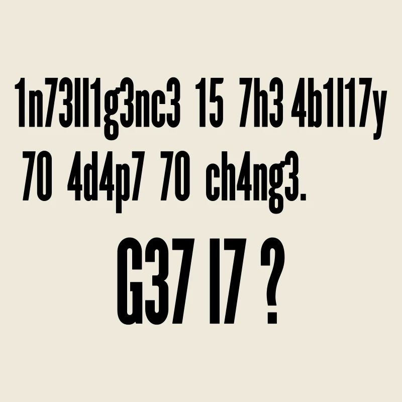 Intelligence Ability to Adapt Change | Leet Art