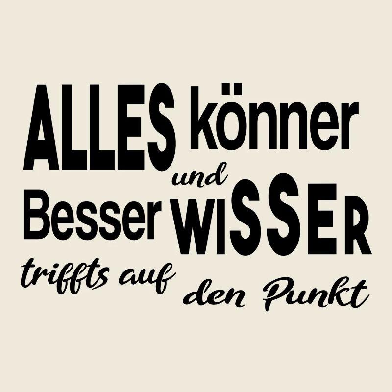Besserwisser Alleskönner Klugscheißer