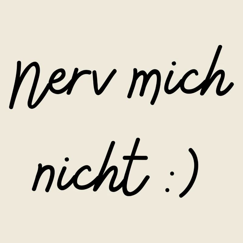 Nerv mich nicht
