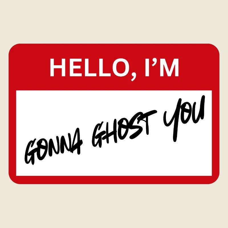 Ghosting - IRONIC