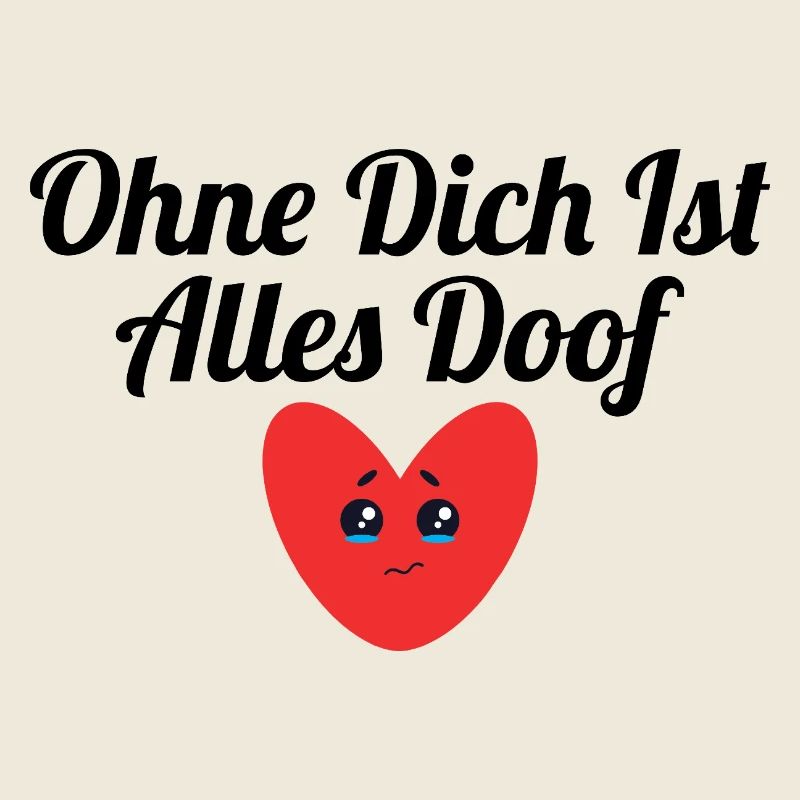 Ohne dich ist alles doof