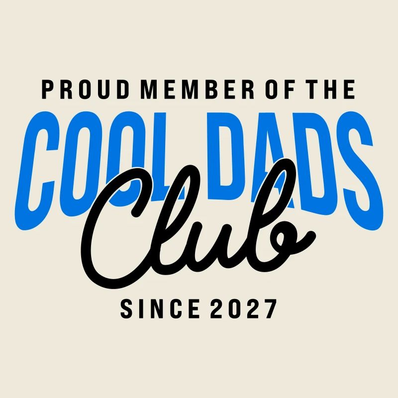 Cool Dads Club Member since 2027 Dad Gift