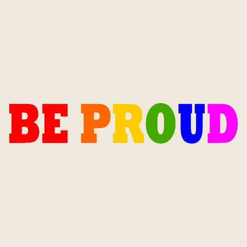 Be proud