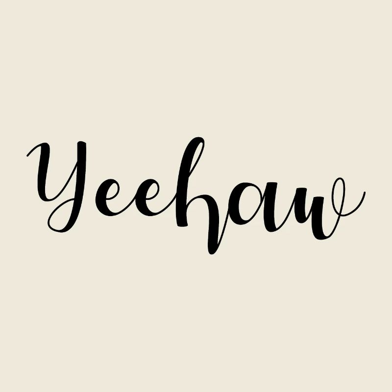 Yeehaw lettering white