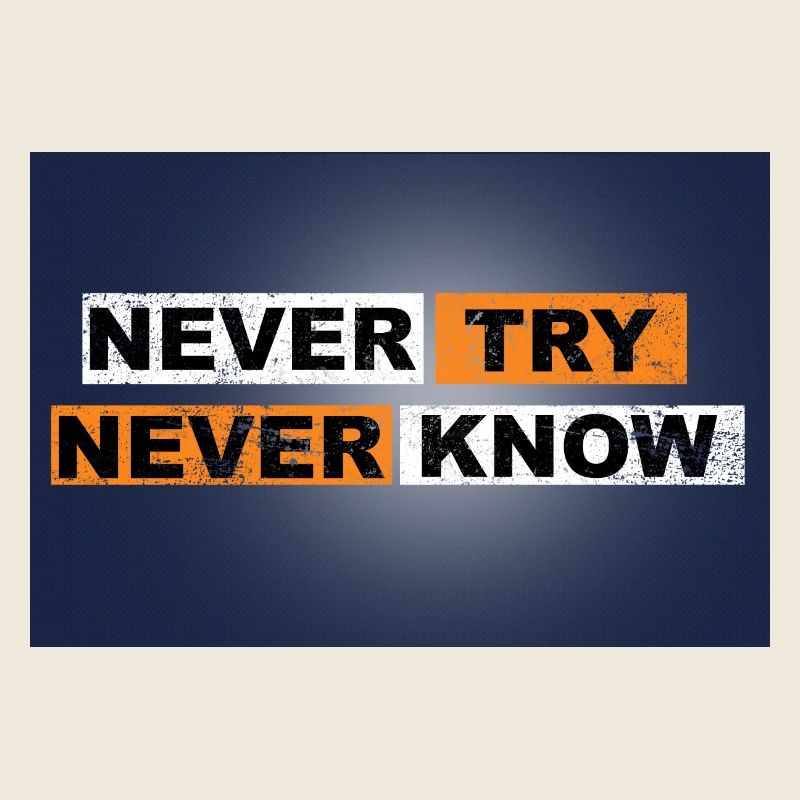 Never Try never know Motivation Quote Wand