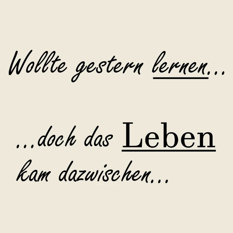 Unispruch "Wollte gestern lernen" Studenten