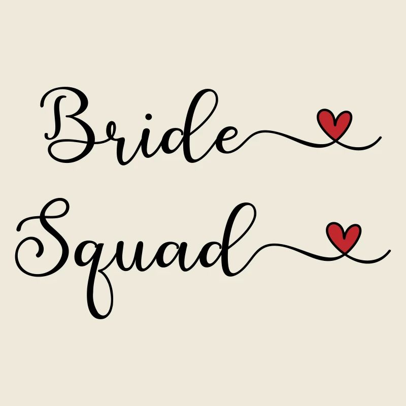 Bride Squad - Team Braut