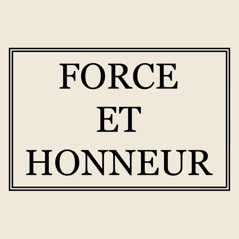 FORCE ET HONNEUR