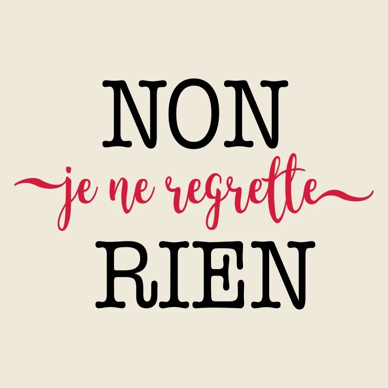 Non, je ne regrette rien
