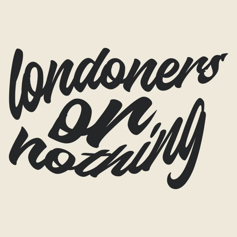 Londoner oder nichts