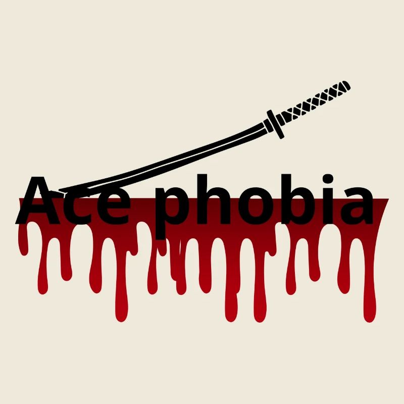 Ace phobia