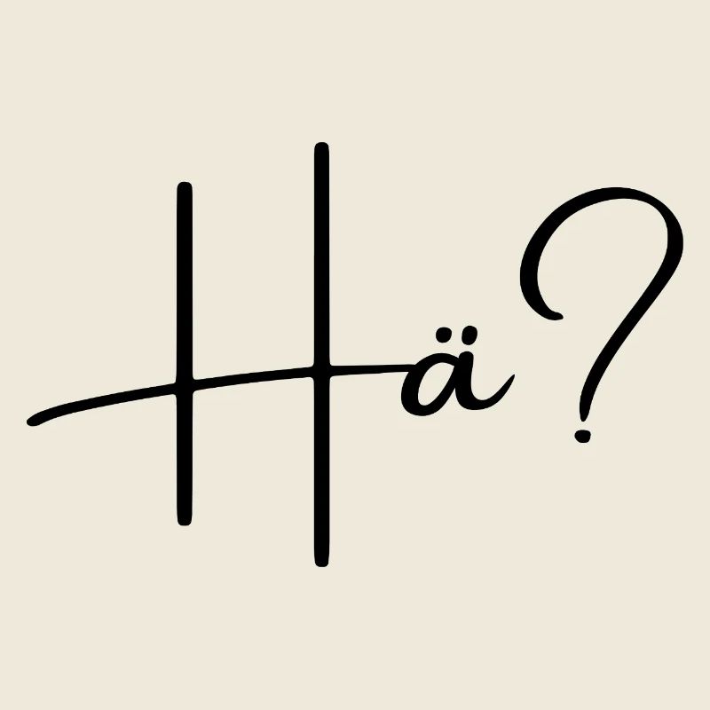 Hä?