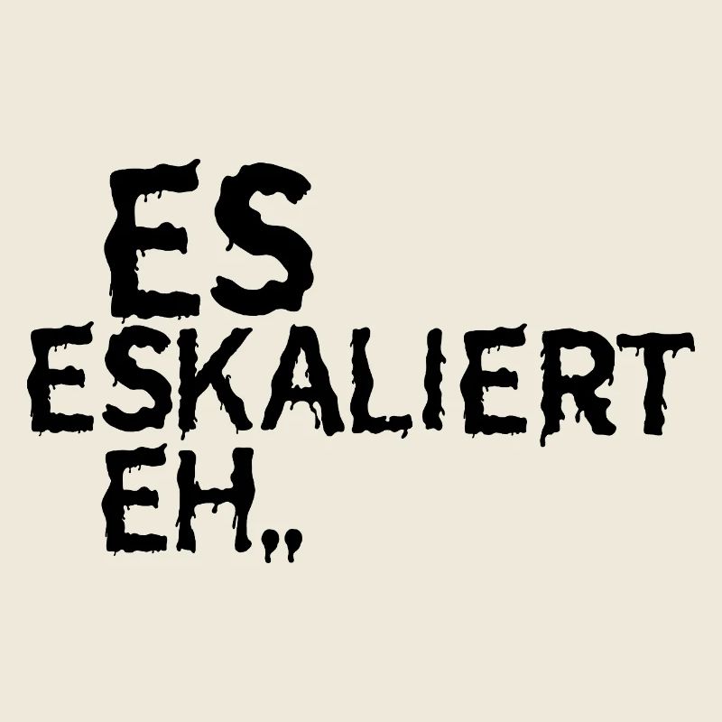 Es Eskaliert eh...