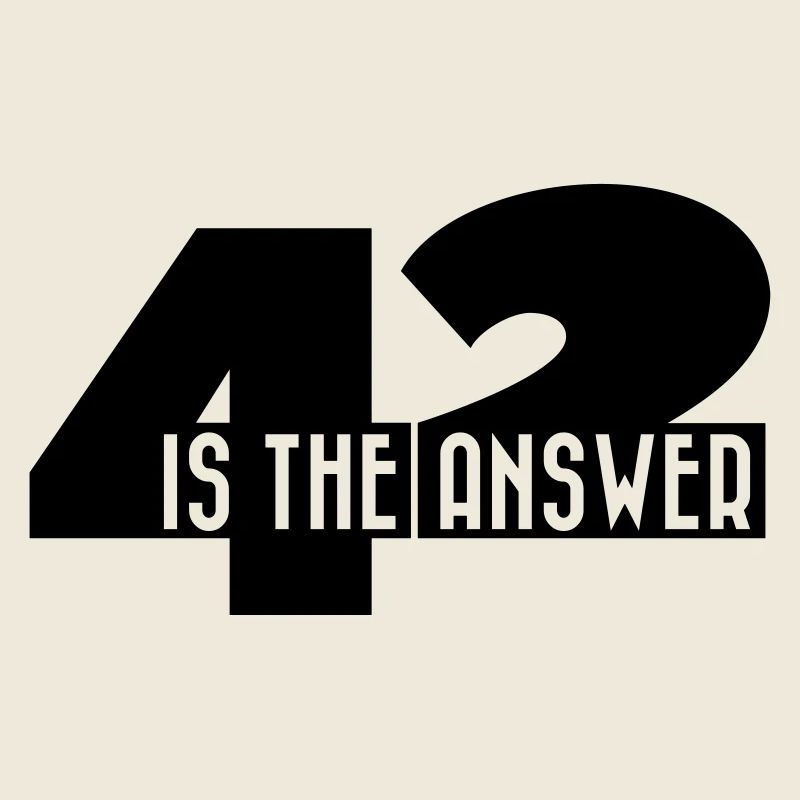 42 Is The Answer Sci Fi Spruch
