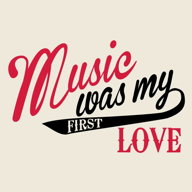 Music was my first Love