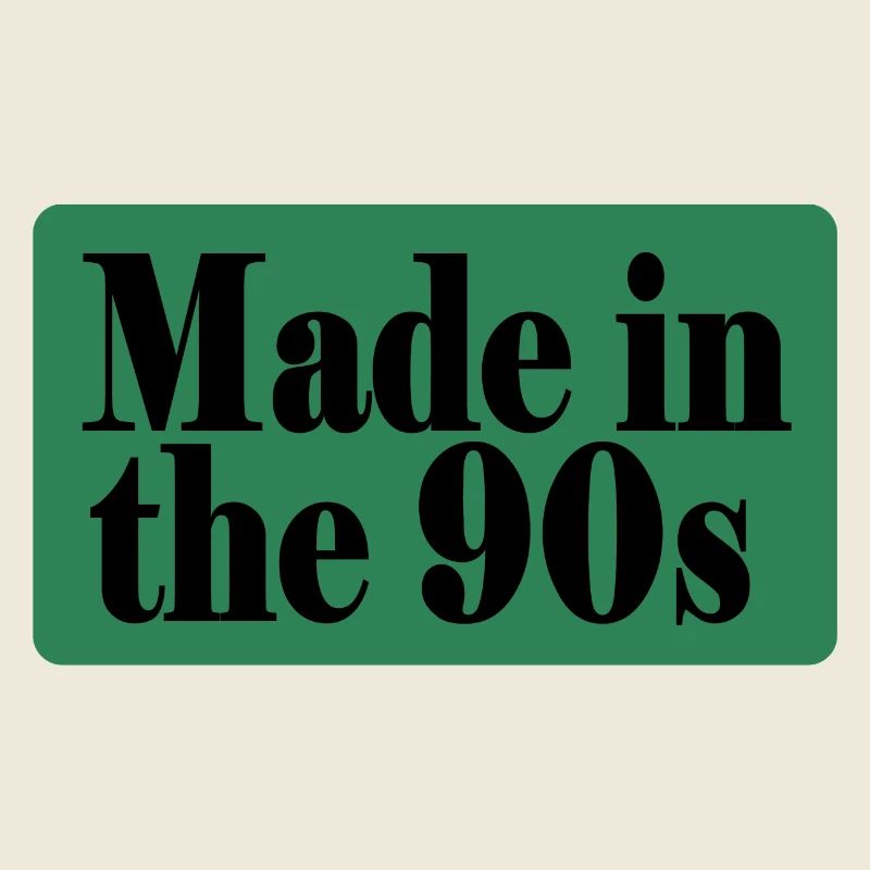 Hergestellt in den 90er Jahren