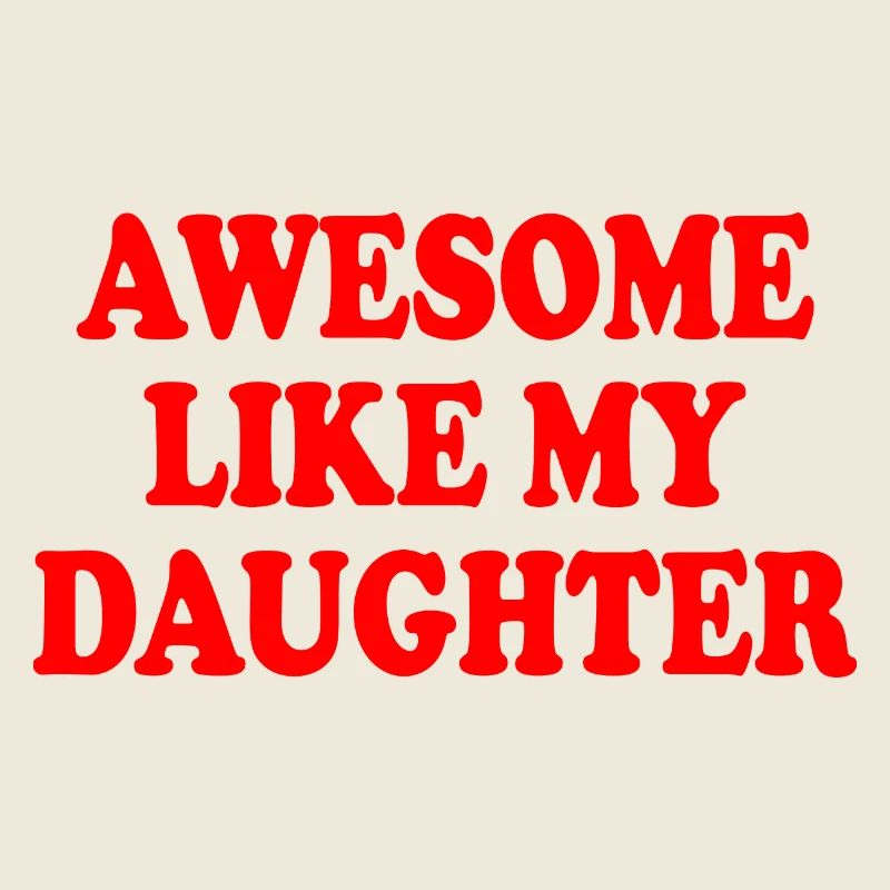 awesome like my daughter