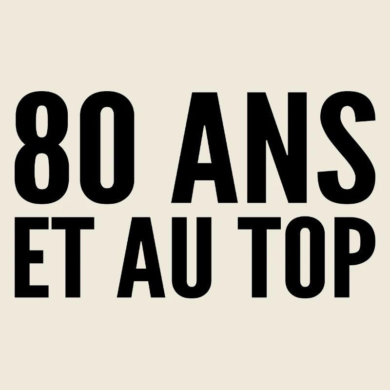 80 ans et au top