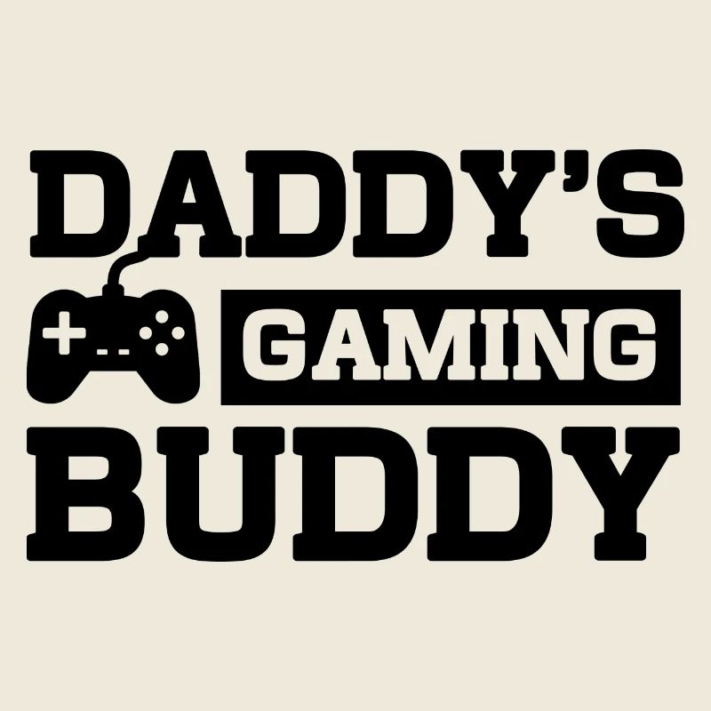 Daddy's Gaming Buddy