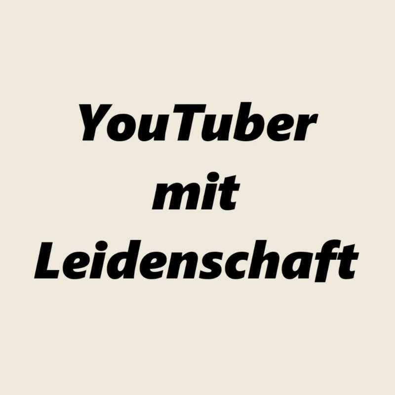 YouTuber mit Leidenschaft