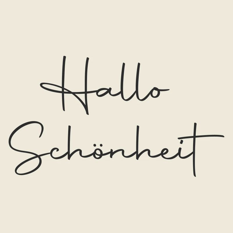 Hallo Schönheit
