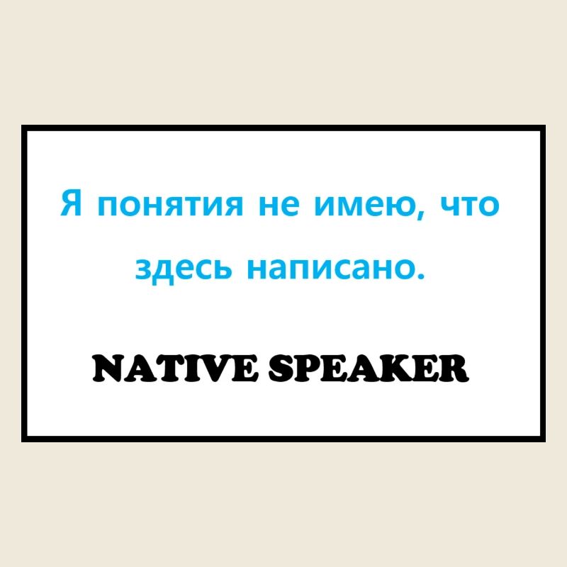 Native Speaker, Russian
