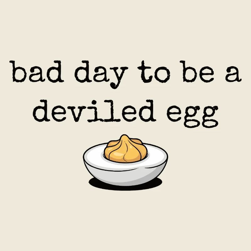 Lustiger Spruch Ei Buffet Essen Bad Day Deviled Eg