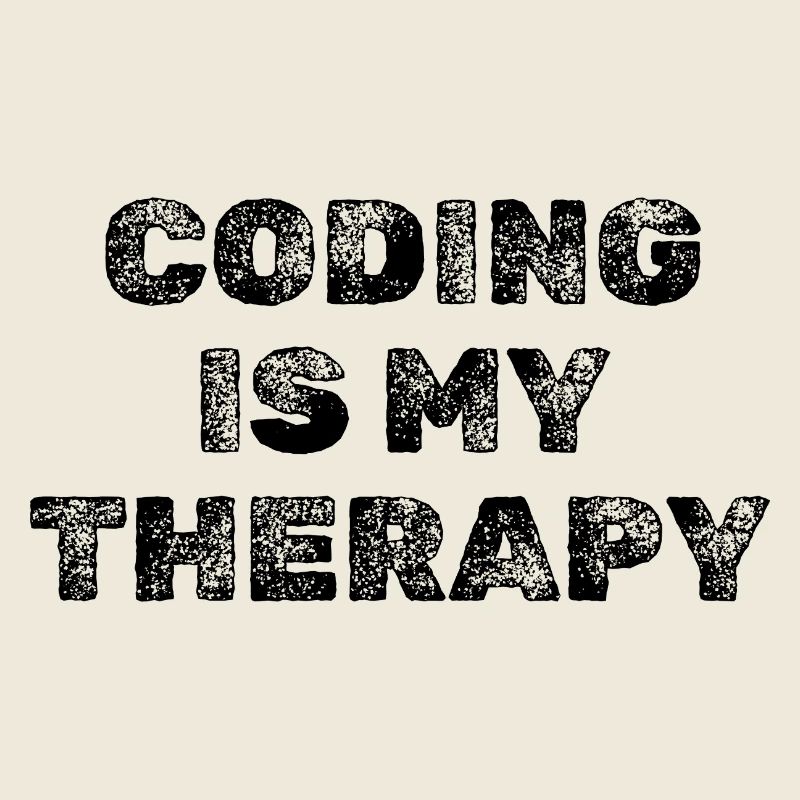 Coding Is My Therapy Entwickler Spruch