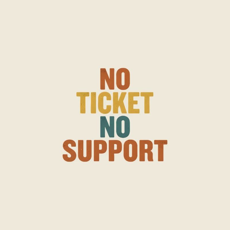 No Ticket No Support - Informatik Arbeit Job Admin
