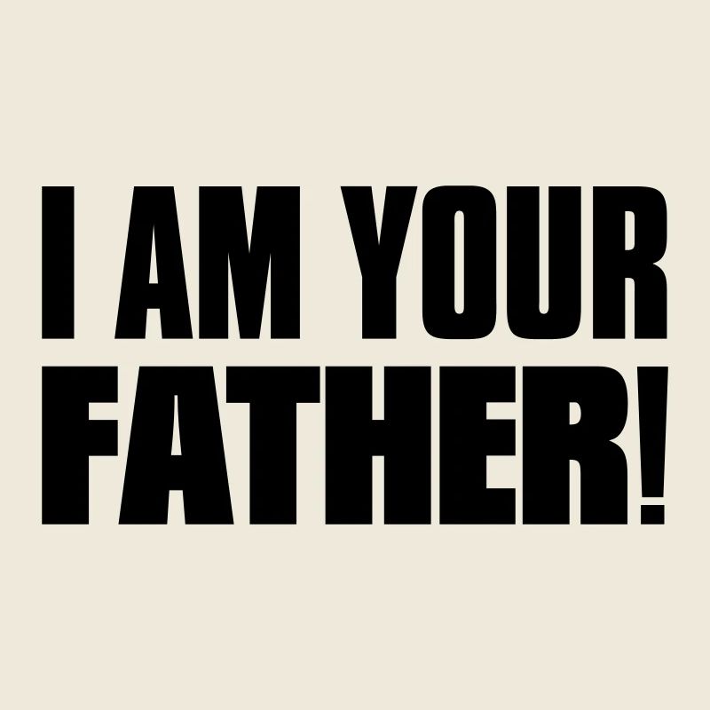 i am your father