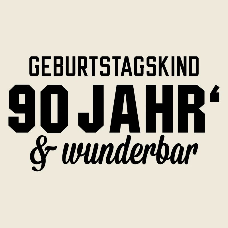 Geburtstagskind 90 wunderbar