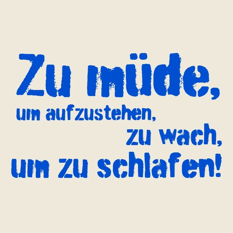 zu müde
