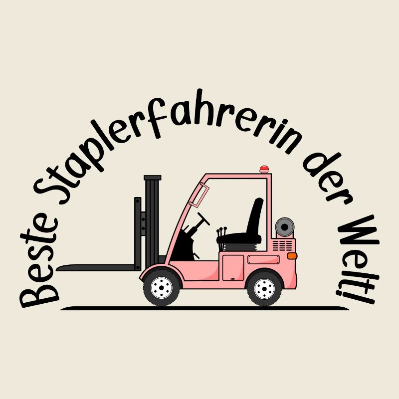 Staplerfahrerin beste Staplerfahrerin der Welt
