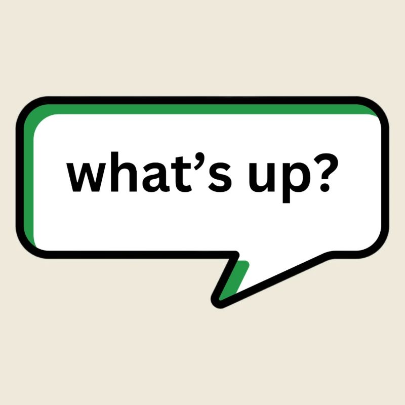 What's up